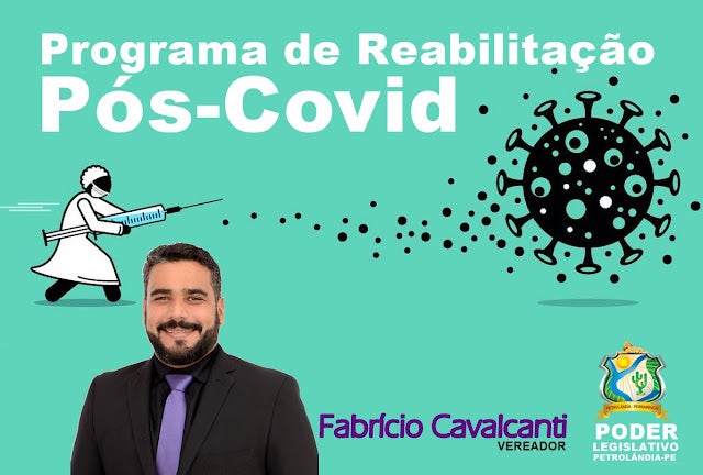 Petrolândia: Vereador Fabrício Cavalcante propõe ao prefeito que seja criado o Programa de Reabilitação Pós-Covid no município