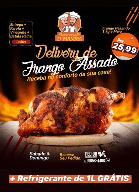 Delíverry de Frango Assado D’ Mamma de Petrolândia, somente R,99 (ganhe grátis um refrigerante de 1L); receba no conforto da sua casa!