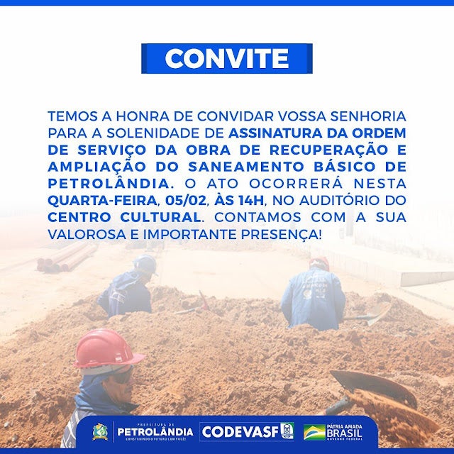 Petrolândia: Prefeitura convida população para a solenidade da assinatura da ordem de serviço para início da obra de recuperação e ampliação do saneamento básico do município; a ser realizado nesta quarta (5), ás 14h
