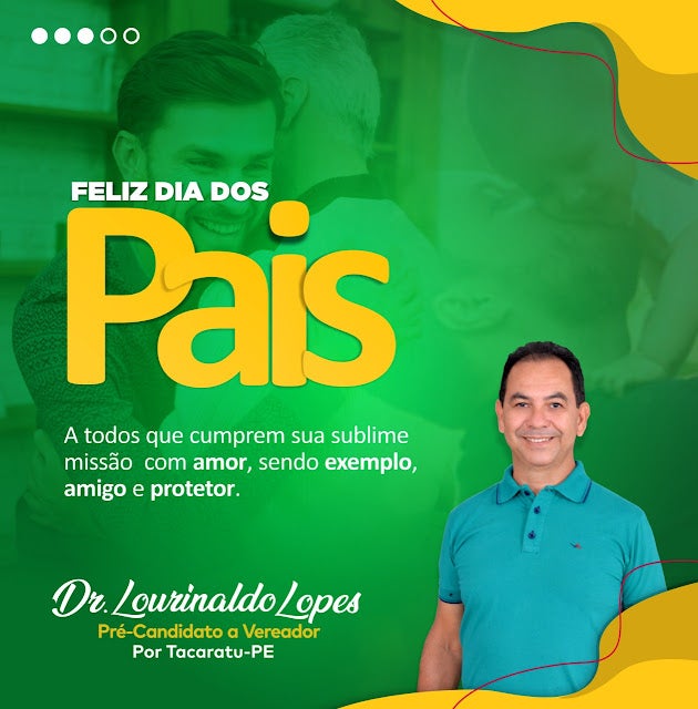 Mensagem do Pré-Candidato a Vereador de Tacaratu ‘Dr. Lourinaldo Lopes’ no Dia dos Pais