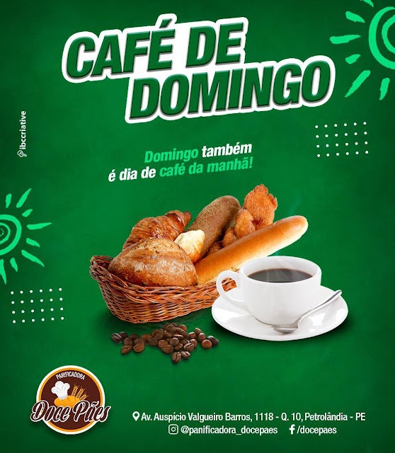 Seu café de manhã de domingo é na Panificadora Doce Pães de Petrolândia
