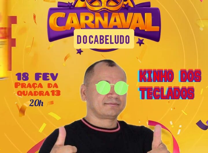 Carnaval do Bar do Cabeludo na Praça da quadra 13 em Petrolândia é neste sábado (18) com Kinho dos Teclados, a partir das 20h