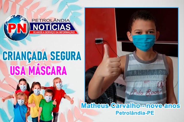 Coronavírus: ‘Criançada Segura Usa Máscara’, Matheus Carvalho de apenas nove anos da cidade de Petrolândia, se protegendo da COVID-19