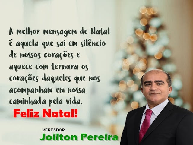 Votos de Feliz Natal do Vereador/Presidente da Câmara Municipal de Petrolândia ‘Joilton Pereira’