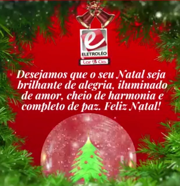 Lojas Eletroléo e Lar & Cia lhe desejam um Feliz Natal