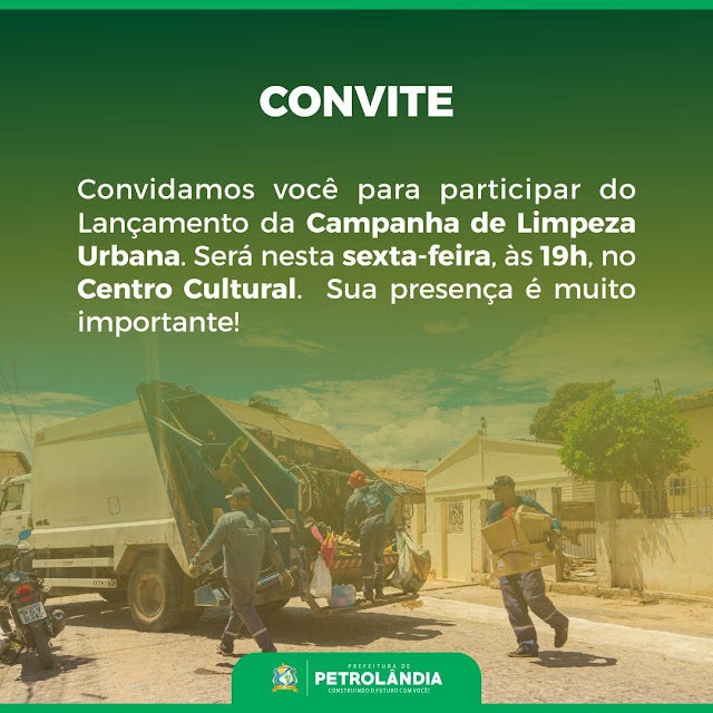 Convite: Lançamento da Nova Campanha de Limpeza Urbana, será nesta sexta (14), ás 19h, no Centro Cultural de Petrolândia; participe!