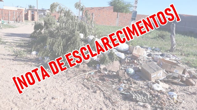 Nota de Esclarecimentos da Prefeitura de Petrolândia, a respeito de reportagem sobre coleta de lixo no Bairro Nova Esperança