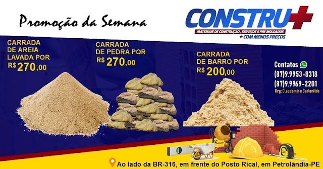 Loja Constru+ de Petrolândia, anuncia Promoção da Semana, com preços imperdíveis de areia, pedra e barro; confira as ofertas!