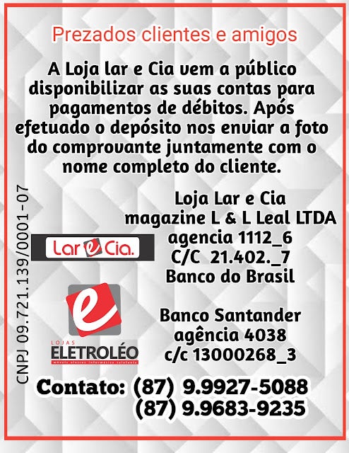 Atenção: Lojas Eletroléo e Lar e Cia disponibilizam número de conta para os clientes efetuarem pagamentos de seus débitos