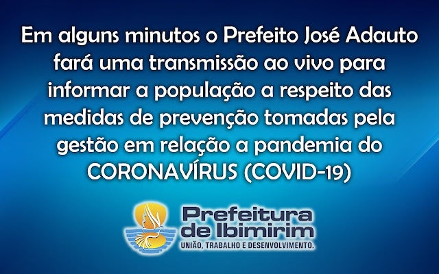 Em breve prefeito de Ibimirim ‘Adauto Bodegão’ fará uma transmissão Ao Vivo sobre ações e medidas para prevenção do Coronavírus