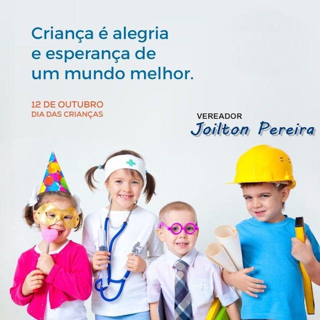 Mensagem do Vereador de Petrolândia ‘Joilton Pereira’ ao Dia das Crianças