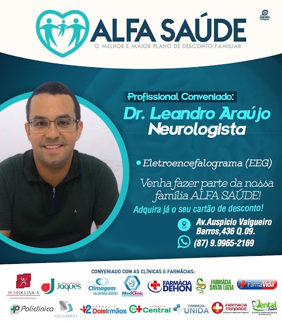 Petrolândia: Dr. Leandro Araújo (Neurologista) é ALFA SAÚDE; adquira já o seu cartão de desconto!