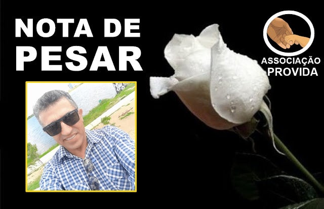 Nota de pesar: Associação PROVIDA lamenta morte de Ercílio Freire dos Santos, irmão do deputado Gonzaga Patriota