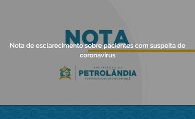 Petrolândia: Prefeitura emite nota de esclarecimento sobre pacientes com suspeita de coronavírus