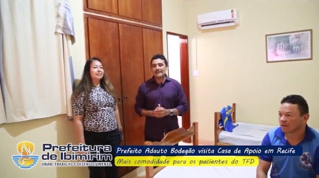Ibimirim: Prefeito Adauto Bodegão visita casa de apoio em Recife