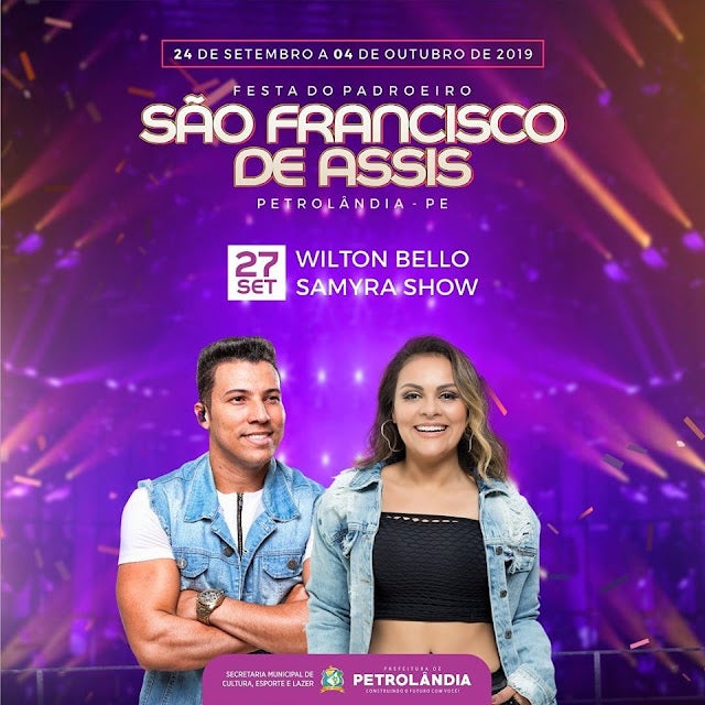 Petrolândia: Abertura dos Festejos da Festa do Padroeiro São Francisco de Assis nesta sexta (27), tem shows de Wilton Bello e Samyra Show
