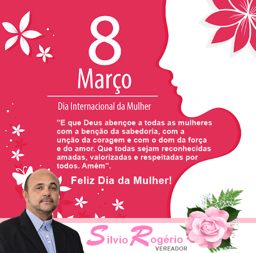 Homenagem do Vereador Silvio Rogério para todas as Mulheres de Petrolândia
