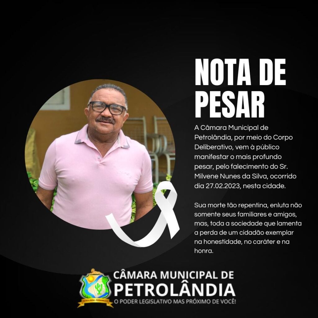 Câmara Municipal de Petrolândia emite Nota de Pesar pelo falecimento do Sr. Milvene Nunes da Silva