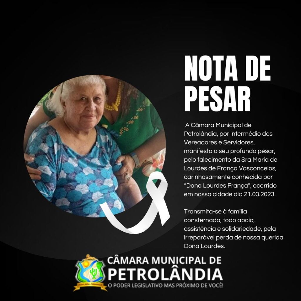 Petrolândia: Câmara emite Nota de Pesar pelo falecimento da Sra. Maria de Lourdes de França Vasconcelos “Dona Lourdes França”