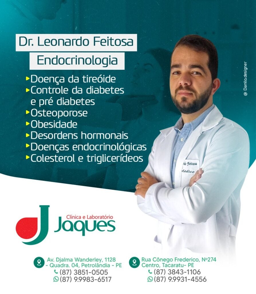 Dr. Leonardo Feitosa, médico Endocrinologista atende no dia 11 e 18 de maio, a partir das 14h, na Clínica JAQUES de Petrolândia; agende já sua consulta!