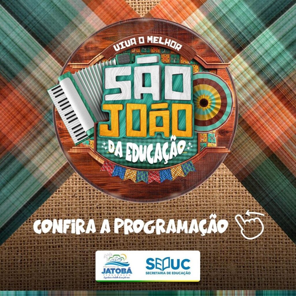 Convite para o São João da Educação em Jatobá: Uma celebração cultural imperdível! Convite para o São João da Educação em Jatobá: Uma celebração cultural imperdível!