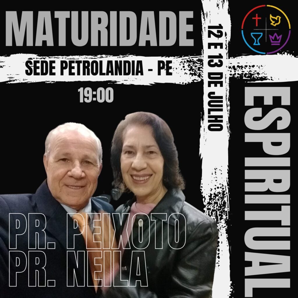 Desperte sua Maturidade Espiritual: Participe do Seminário promovido pela IEQ – Igreja do Evangelho Quadrangular nos dias 12 e 13 de julho em Petrolândia-PE!