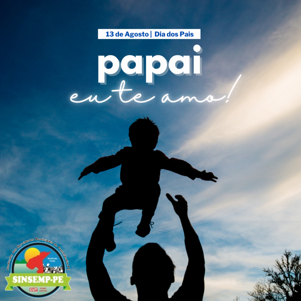 Homenagem do Sindicato dos Servidores Municipais de Petrolândia-PE (SINSEMP/PE) no Dia dos Pais