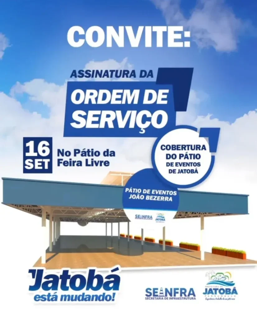 Prefeitura de Jatobá realizará neste sábado (16), a partir das 9h, cerimônia de assinatura da Ordem de Serviço de construção da cobertura do Pátio de Eventos “João Bezerra”, no centro da cidade