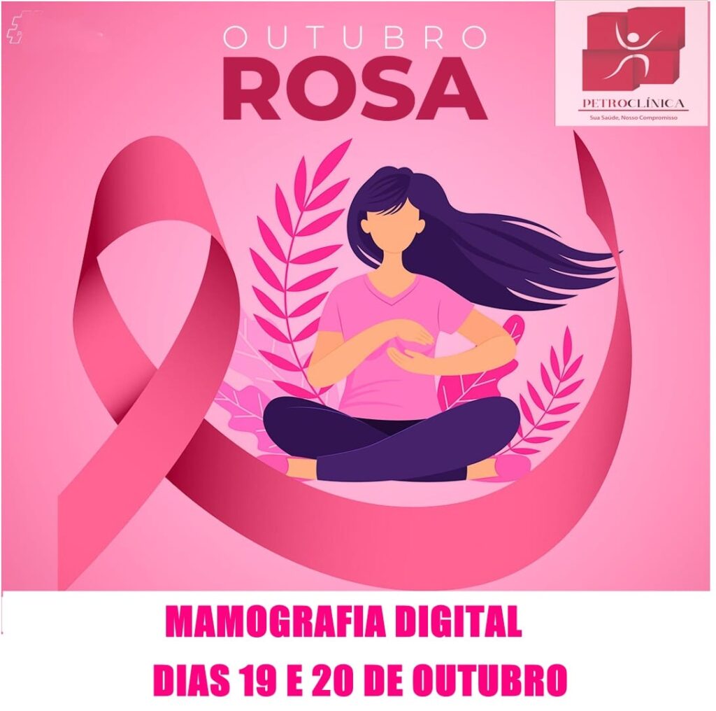 Outubro Rosa: Previna-se Contra o Câncer de Mama Agendando Sua Mamografia na Petroclínica de Petrolândia-PE