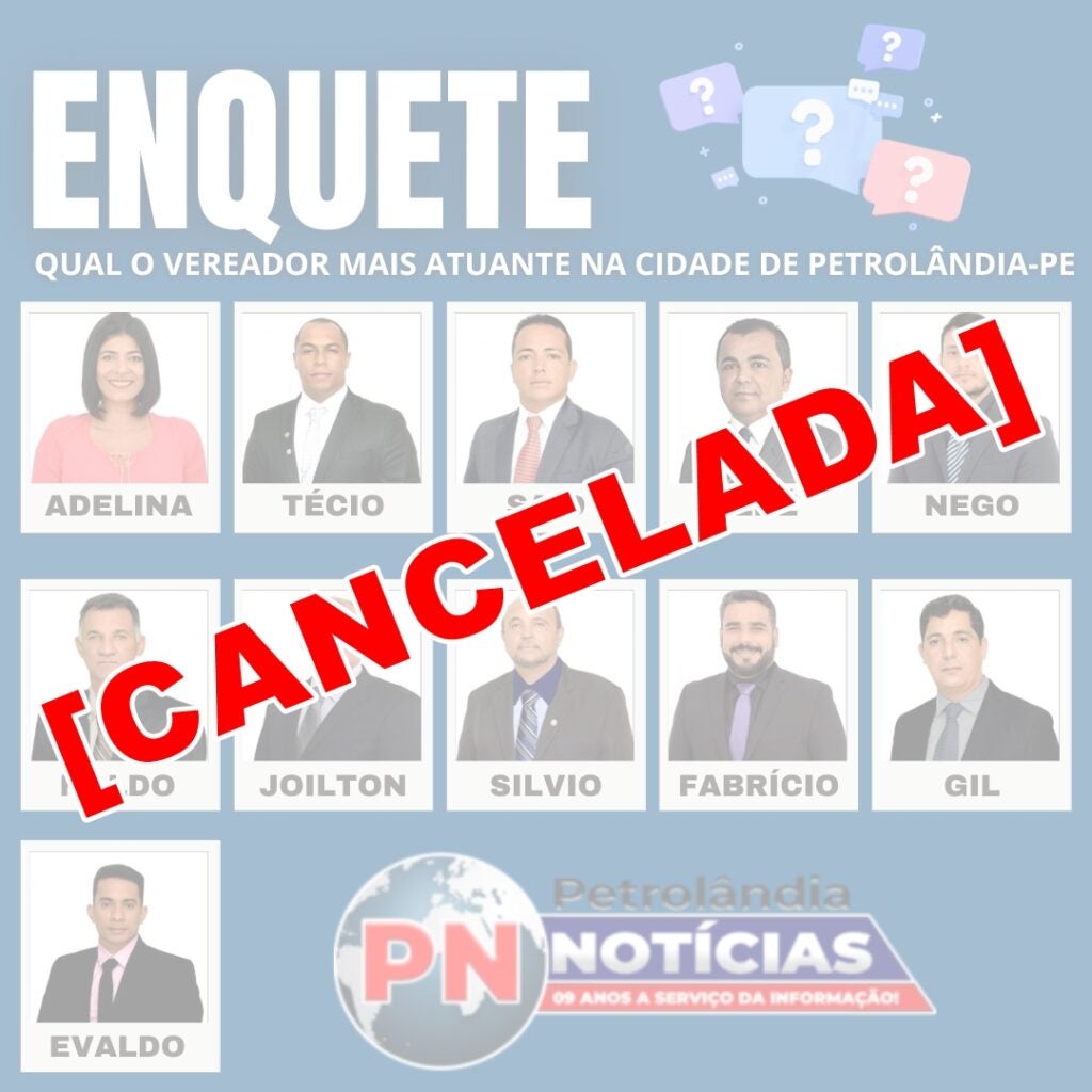 Nota Importante: Enquete sobre o Vereador Mais Atuante em Petrolândia-PE, é cancelada devido a problemas técnicos Nota Importante: Enquete sobre o Vereador Mais Atuante em Petrolândia-PE, é cancelada devido a problemas técnicos