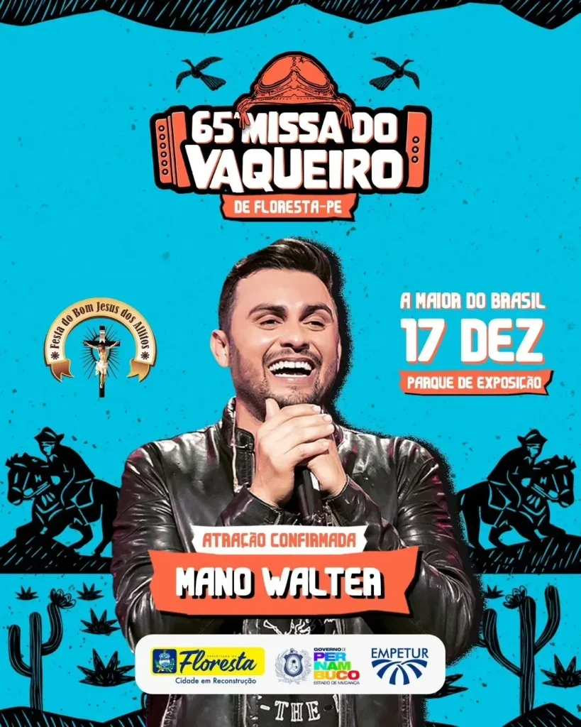 Prefeitura confirma show do cantor Mano Walter na 65ª Missa do Vaqueiro em Floresta, PE