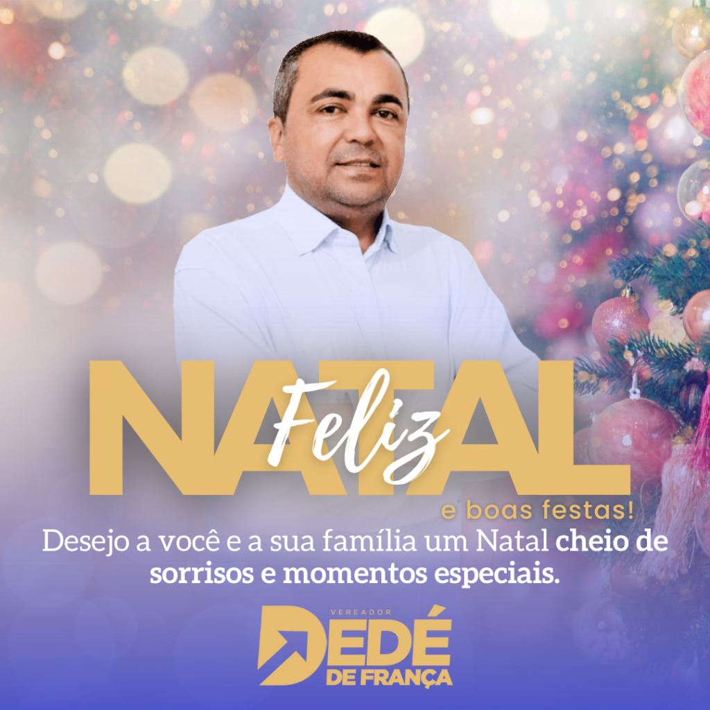 Petrolândia: Mensagem de Natal do Vereador Dedé de França
