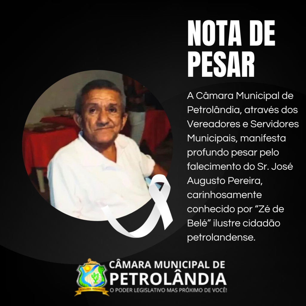 Petrolândia: Câmara Municipal emite Nota de Pesar pelo falecimento do Sr. José Augusto Pereira “Zé de Belé”