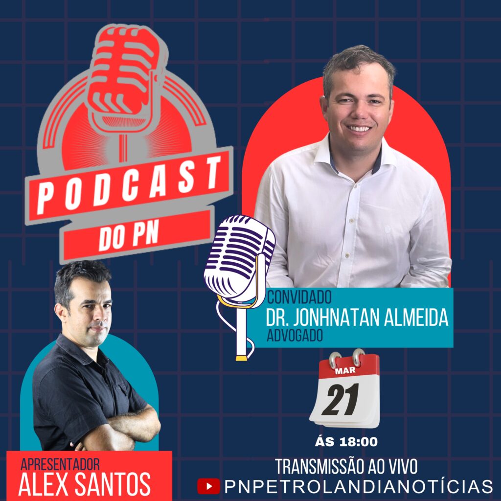 Petrolândia: Advogado do SINSEMP/PE, Dr. Jonhnatan Almeida, será destaque no Podcast do PN no capítulo 6, nesta quinta-feira (21) a partir das 18h Petrolândia: Advogado do SINSEMP/PE, Dr. Jonhnatan Almeida, será destaque no Podcast do PN no capítulo 6, nesta quinta-feira (21) a partir das 18h