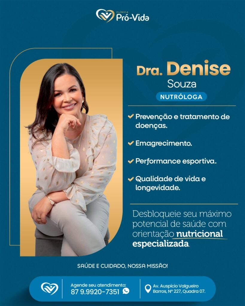 Dra. Denise Souza: Nutróloga Atende na Clínica Pró-Vida em Petrolândia-PE; AGENDE JÁ SUA CONSULTA!