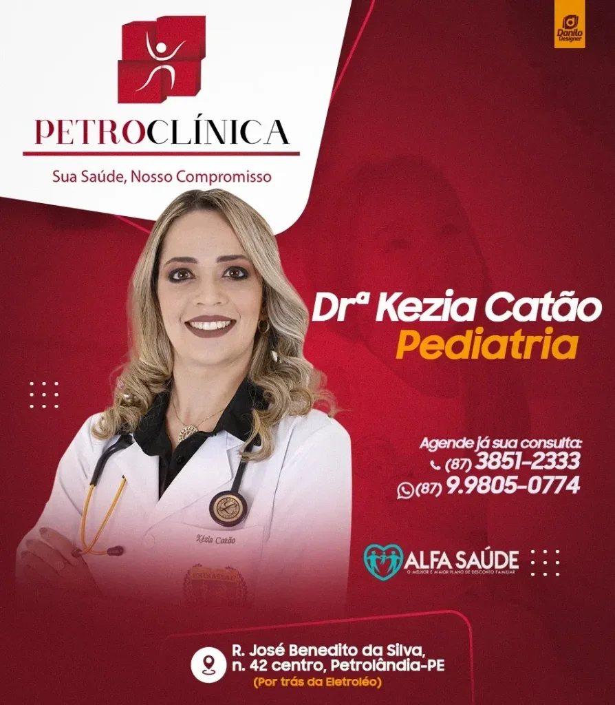 Drª Kezia Catão, Pediatra atende na Petroclínica de Petrolândia-PE; todas as quartas-feiras!