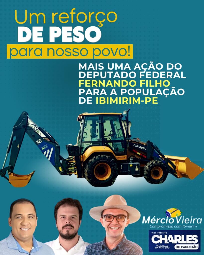 Vereador Mércio Vieira Celebra Chegada de Retroescavadeira a Ibimirim-PE; fruto de emenda parlamentar do Dep. Fernando Filho