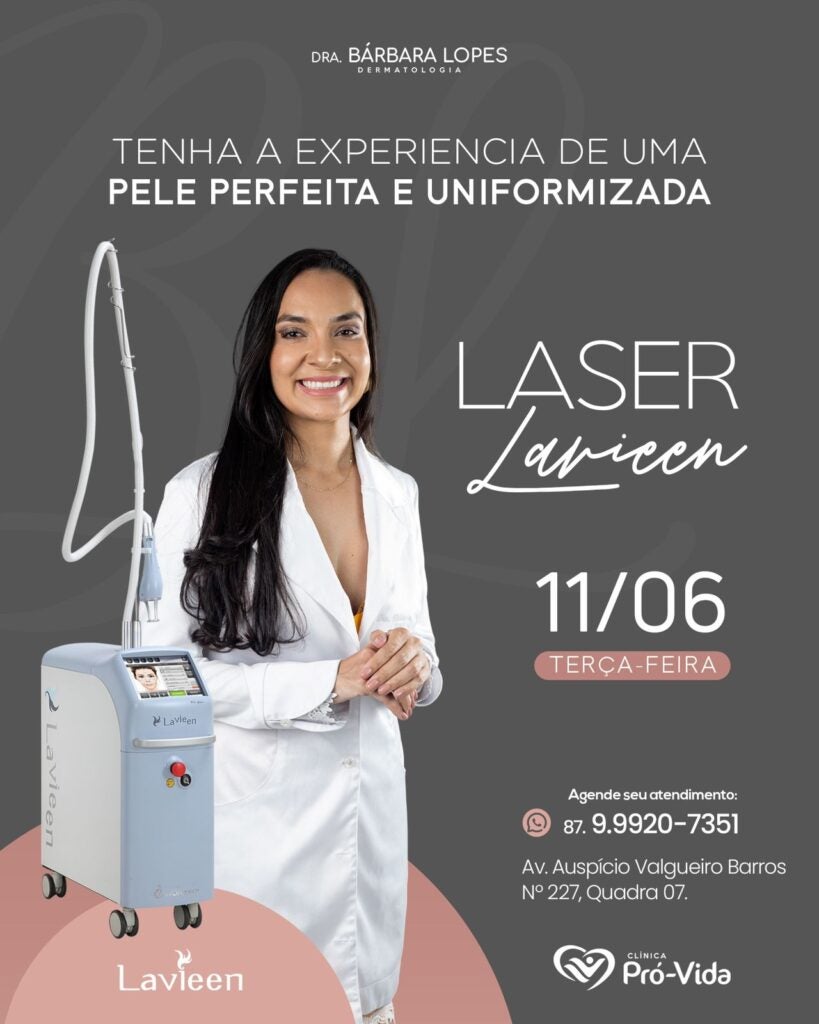 Dra. Bárbara Lopes Apresenta Revolução no Rejuvenescimento da Pele com o Laser Lavieen na Clínica Pró-Vida de Petrolândia; Agende Sua Consulta para Terça (11)