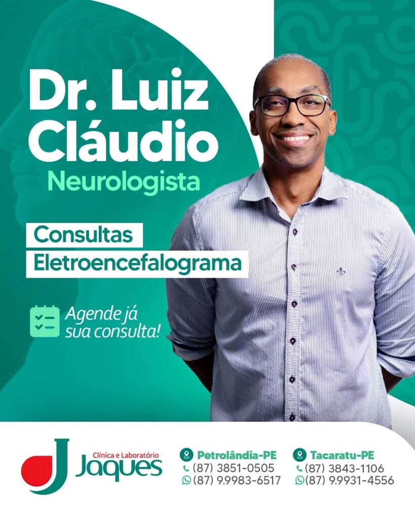 Dr. Luiz Cláudio, Neurologista: Consultas e Eletroencefalograma Atende Nesta Terça (14) na Clínica JAQUES em Petrolândia-PE