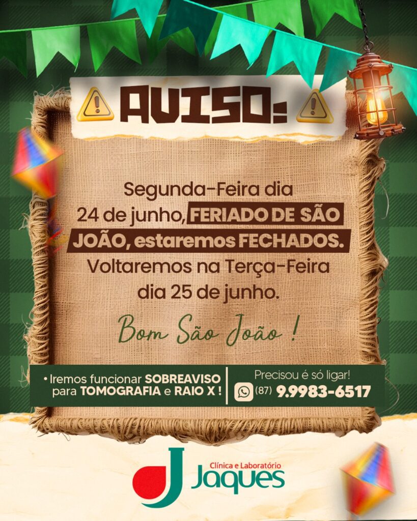 Aviso: Clínica e Laboratório JAQUES de Petrolândia Informa que estará Fechada no Feriado de São João, Dia 24 de Junho!