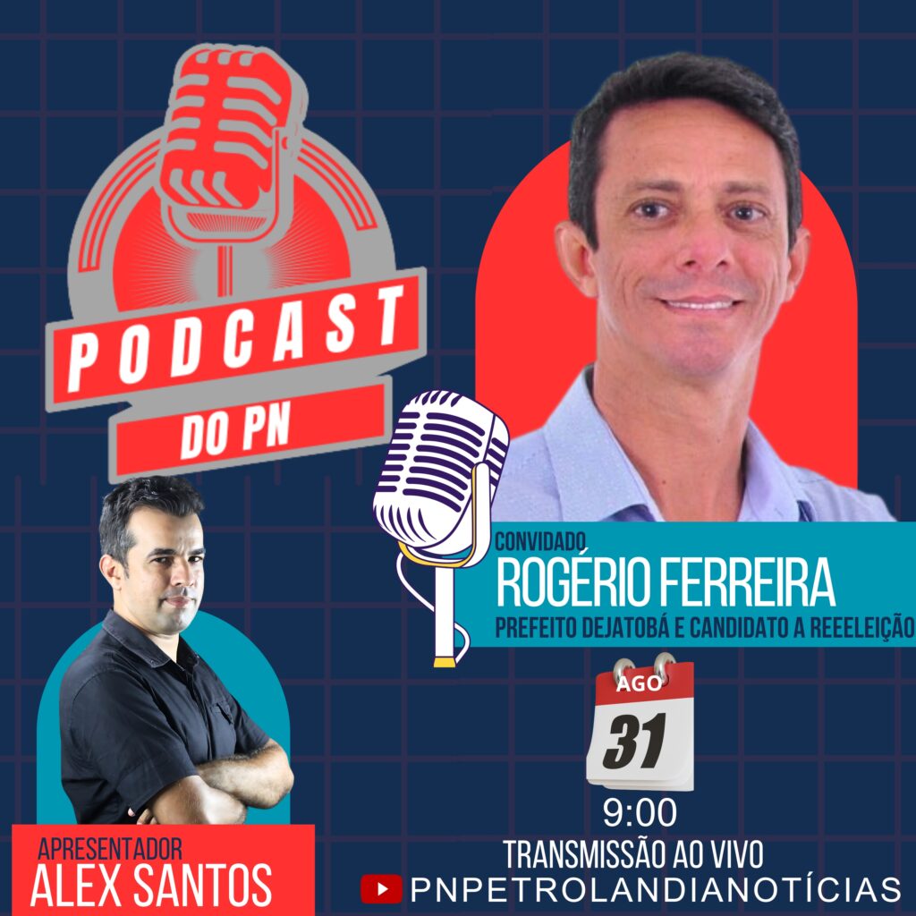 Prefeito de Jatobá, Rogério Ferreira, Participa de Entrevista no Podcast do PN e Realiza ‘Café com o Prefeito’ Neste Sábado (31) a Partir das 9h