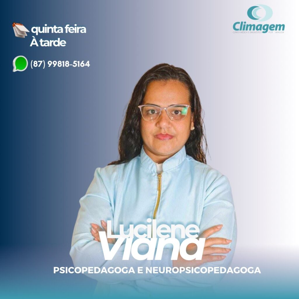 Psicopedagoga Lucilene Viana atende na CLIMAGEM de Petrolândia-PE, nas quintas-feiras: Agende já sua consulta!