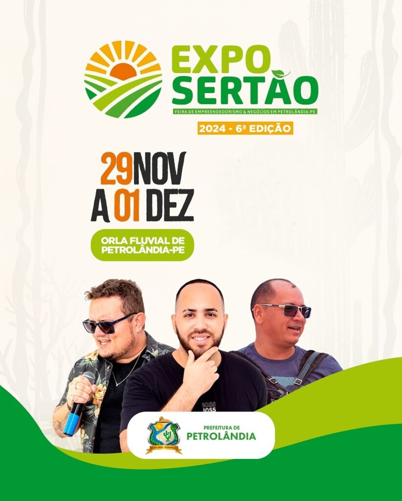 Petrolândia Sedia a 6ª Edição da ExpoSertão: Feira de Empreendedorismo e Negócios na Orla Fluvial Petrolândia Sedia a 6ª Edição da ExpoSertão: Feira de Empreendedorismo e Negócios na Orla Fluvial
