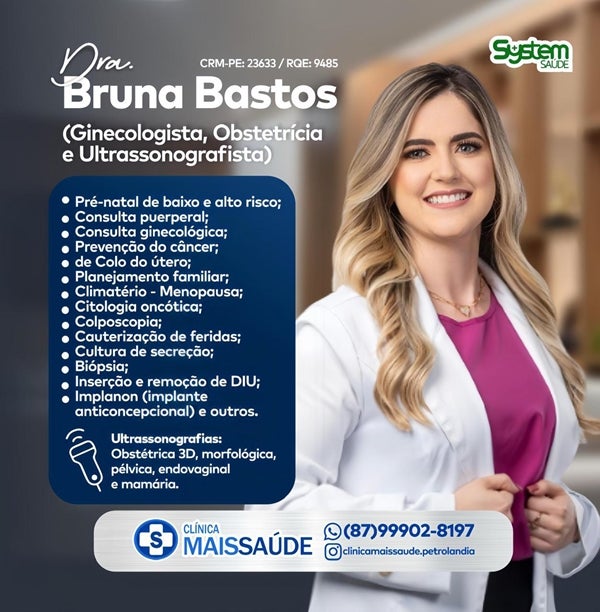 Dra. Bruna Bastos realiza atendimentos nesta quarta (3) na Clínica Mais Saúde em Petrolândia Dra. Bruna Bastos realiza atendimentos nesta quarta (3) na Clínica Mais Saúde em Petrolândia
