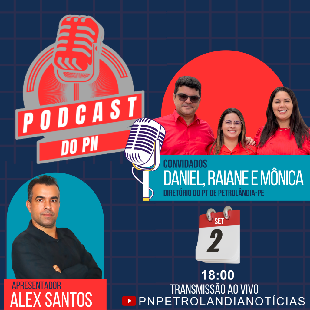 Podcast do PN recebe diretório do PT de Petrolândia em seu 31º episódio nesta terça-feira (2)