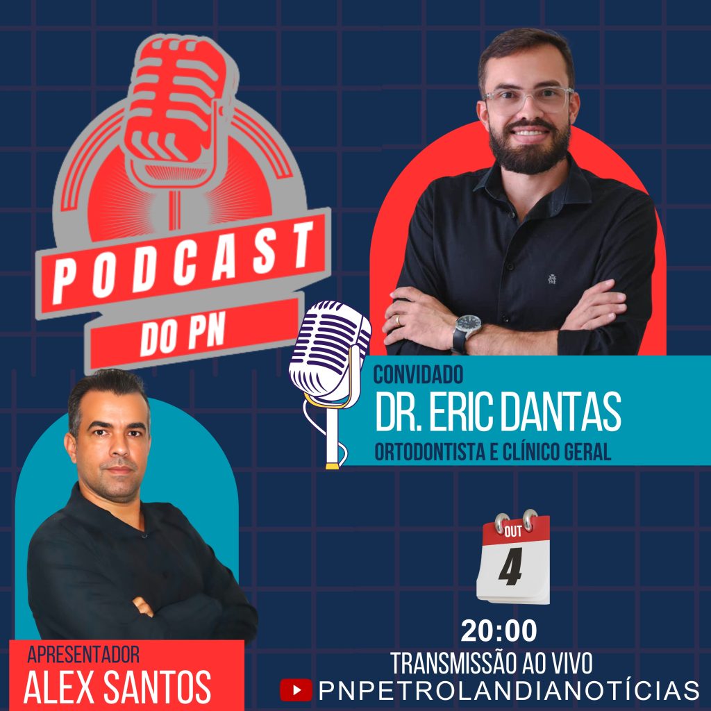 Petrolândia: Podcast do PN recebe o Dr. Eric Dantas neste sábado (4), às 20h, em mais um episódio imperdível Petrolândia: Podcast do PN recebe o Dr. Eric Dantas neste sábado (4), às 20h, em mais um episódio imperdível