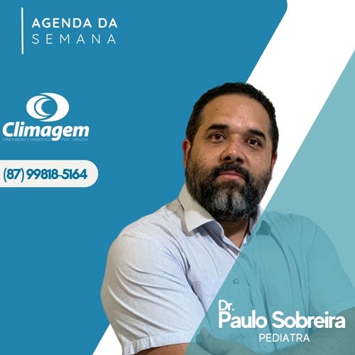 Pediatra Dr. Paulo Sobreira atende na Climagem de Petrolândia