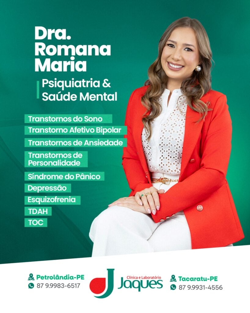Clínica Jaques anuncia atendimentos em Psiquiatria e Saúde Mental com a Dra. Romana Maria em Petrolândia e Tacaratu