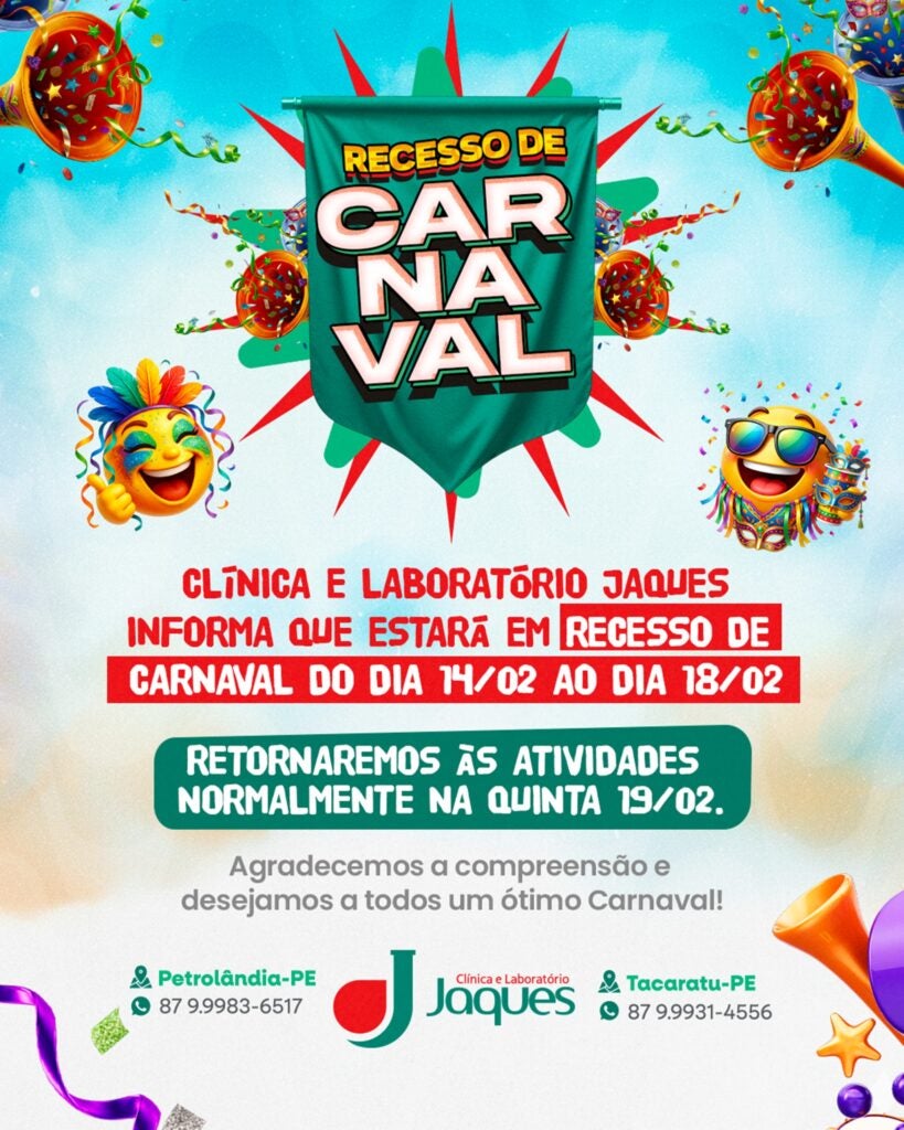 Petrolândia e Tacaratu: Clínica e Laboratório Jaques anuncia recesso de Carnaval de 14 a 18 de fevereiro