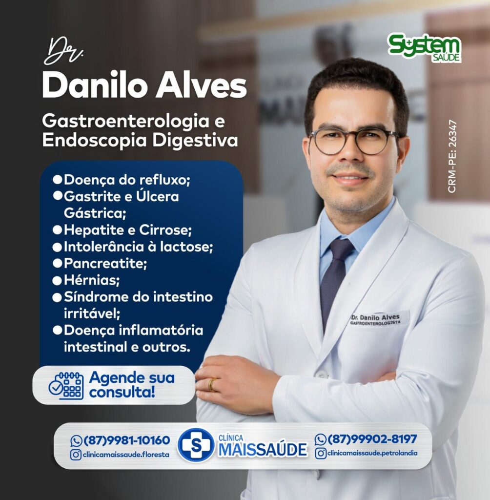 Especialista em Gastroenterologia e Endoscopia Digestiva, Dr. Danilo Alves atende nesta sexta (17/04) na Clínica Mais Saúde de Petrolândia